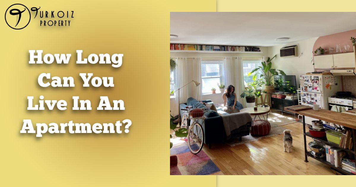 How Long Can You Live In An Apartment