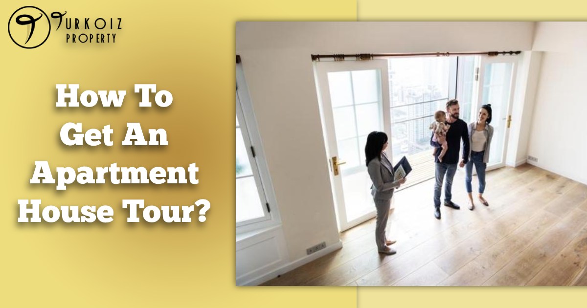 How To Get An Apartment House Tour